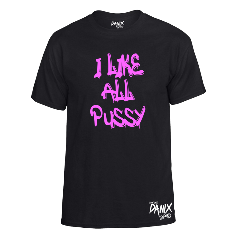 Tshirt I like all pussy [Trash collection]